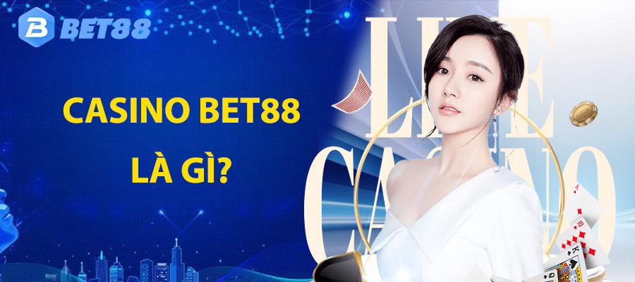 Khái niệm casino bet88